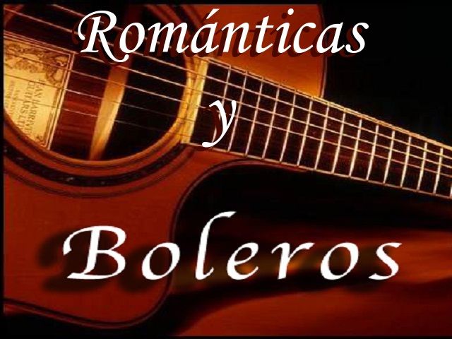 Románticas/Boleros/Baladas